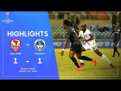 HIGHLIGHTS: Real Hope FA vs Police FC (Caribbean Cup 2024) – Group Stage