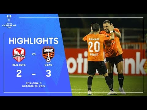 HIGHLIGHTS: Real Hope FA vs Cibao FC (Caribbean Cup 2024) – Semifinal